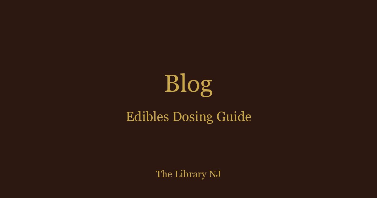 Cannabis Edibles Dosing Chart & Guide: How Many MG for Beginners?